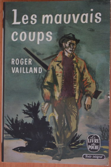 Couverture de Roger Vailland. Les Mauvais coups par Roger Vailland