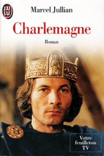 Charlemagne ou La jeunesse du monde