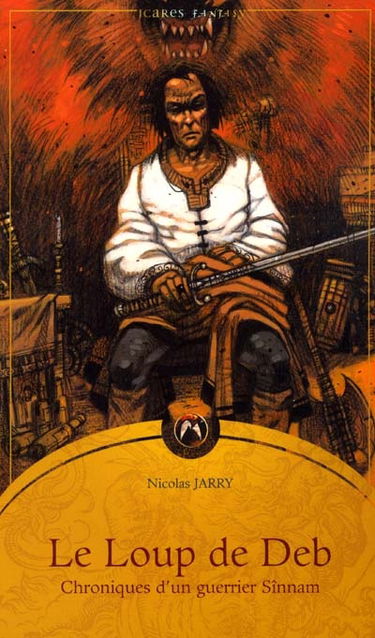 Chroniques d'un guerrier Sînamm. Vol. 1. Le loup de Deb