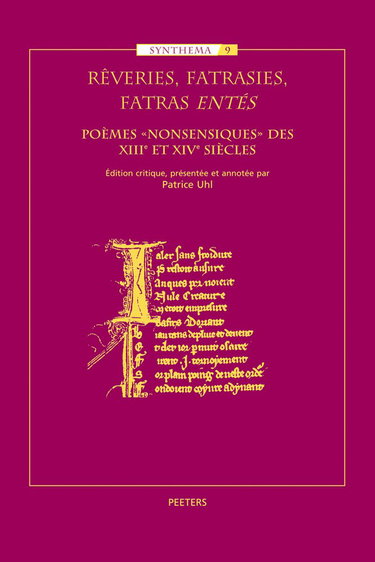 Couverture de Reveries, Fatrasies, Fatras Entes: Poèmes «nonsensiques des XIIIe et XIVe siècles