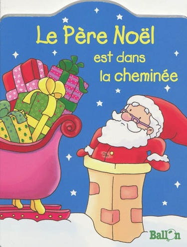Le Père Noël est dans la cheminée