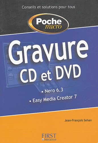 Gravure CD et DVD : Nero 6.3, Easy Media Creator 7.0