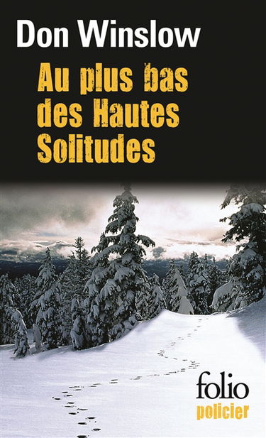 Au plus bas des hautes solitudes : une mission de Neal Carey