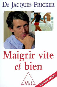 Maigrir vite et bien