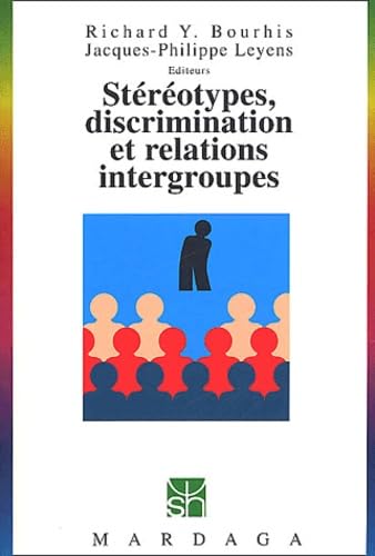 Stéréotypes, discriminations, relations intergroupes