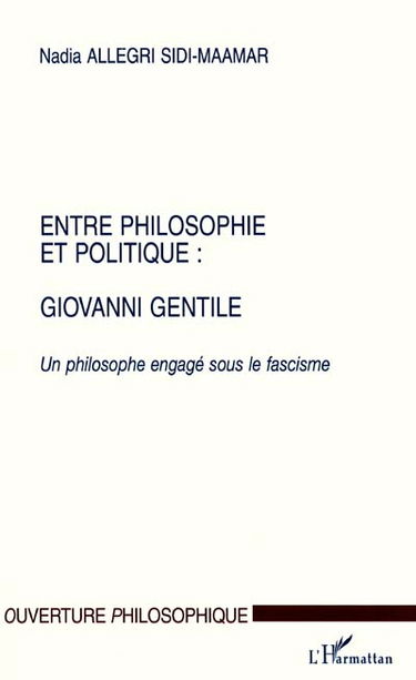 Entre philosophie et politique : Giovanni Gentile