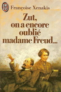 Zut, on a encore oublié madame Freud...