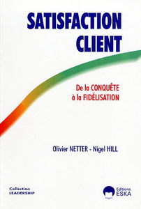 Satisfaction client : de la conquête à la fidélisation