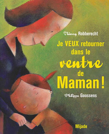 Je veux retourner dans le ventre de maman !