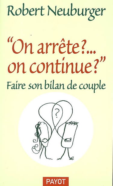 On arrête ? On continue ? : faire son bilan de couple