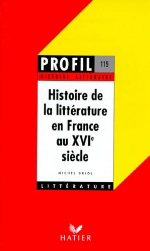 Histoire de la littérature en France au XVIe siècle - histoire littéraire