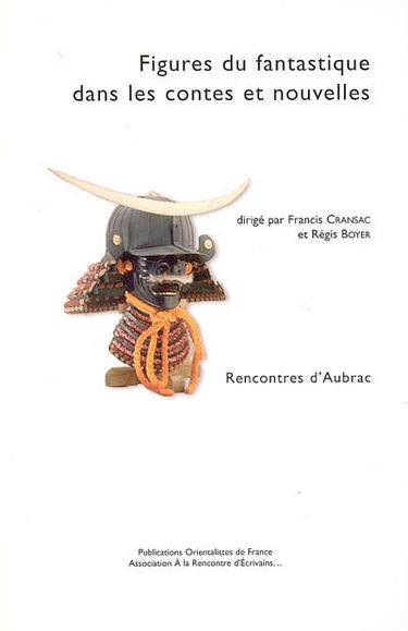 Figures du fantastique dans les contes et nouvelles : Rencontres d'Aubrac 2004