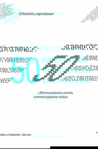 Sobriété éditoriale: 50 bonnes pratiques pour écoconcevoir vos contenus web