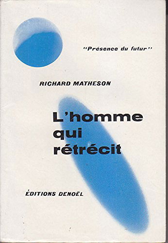 L'homme qui rétrécit richard matheson - col présence du futur ed denoël