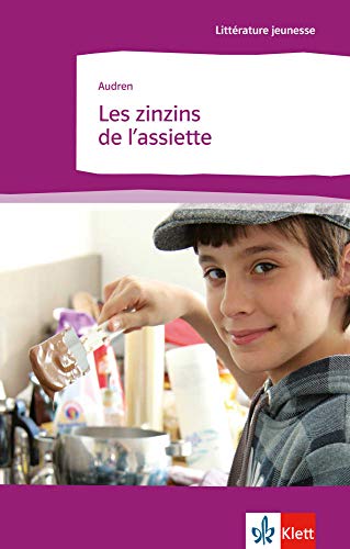 Les zinzins de l'assiette: Französische Lektüre für das 4. Lernjahr