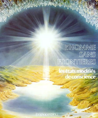L'homme sans frontières : les états modifiés de conscience