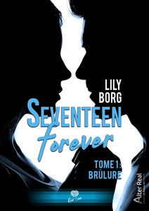 Brûlure : Seventeen forever tome 1