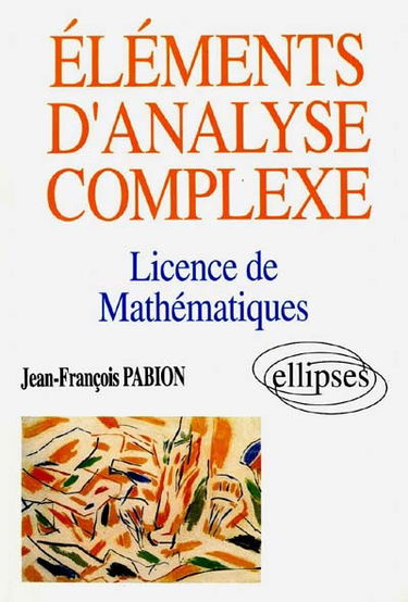 Eléments d'analyse complexe : licence de mathématiques