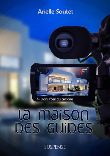 La maison des Guidés 1-Dans l'oeil du cyclone