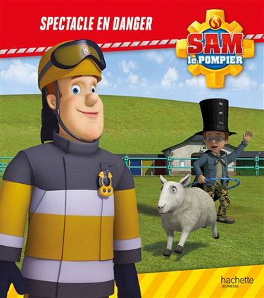 Sam le pompier. Spectacle en danger