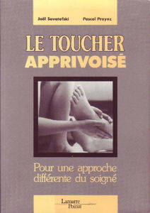Le Toucher apprivoisé : pour une approche différente du soigné
