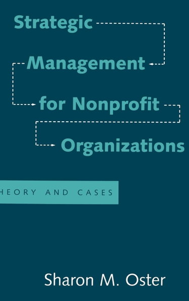 Couverture de Strategic Management for Nonprofit Organizations: Theory and Cases