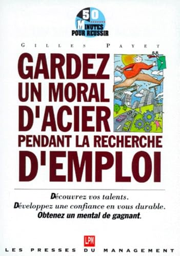 Gardez un moral d'acier pendant la recherche d'emploi