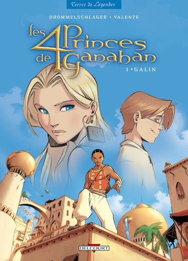 Les Quatre Princes de Ganahan T01: Galin