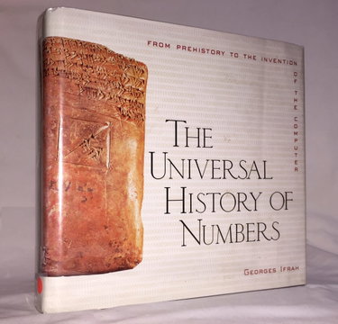 Couverture de The Universal History of Numbers: From Prehistory to the Invention of the Computer