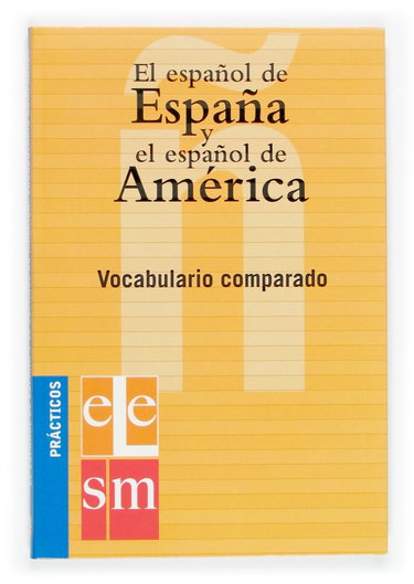 Couverture de El Espanol De Espana Y El Espanol De America: Vocabulario Comparado