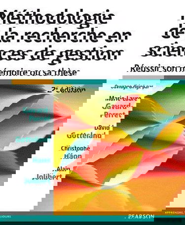 Méthodologie de la recherche : réussir son mémoire ou sa thèse en sciences de gestion
