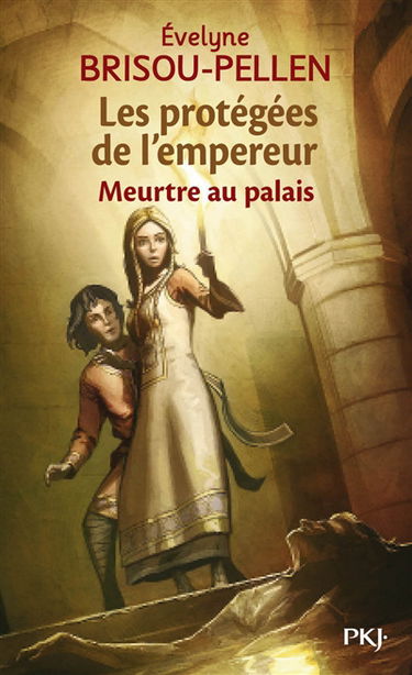Les protégées de l'empereur. Vol. 1. Meurtre au palais