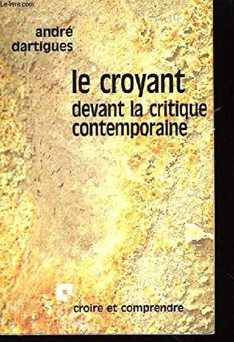 Le croyant devant la critique contemporaine