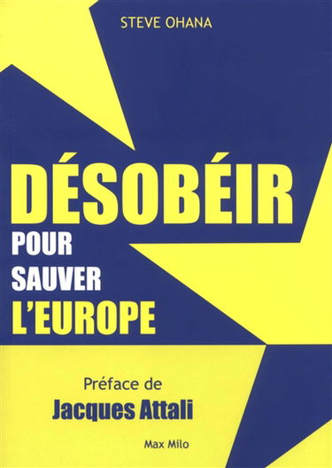 Désobéir pour sauver l'Europe