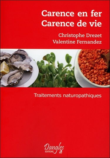 Carence en fer, carence de vie : traitements naturopathiques