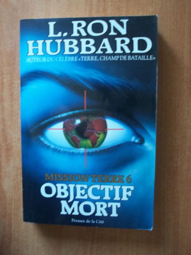 Mission Terre. Vol. 6. Objectif mort
