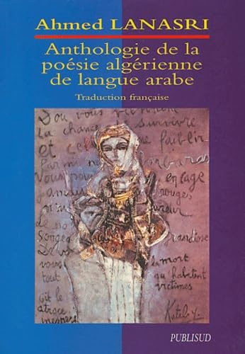 Anthologie de la poésie algérienne de langue arabe
