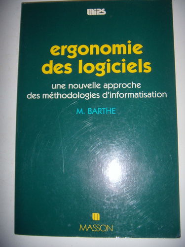 Ergonomie des logiciels : une nouvelle approche des méthodologies d'informatisation