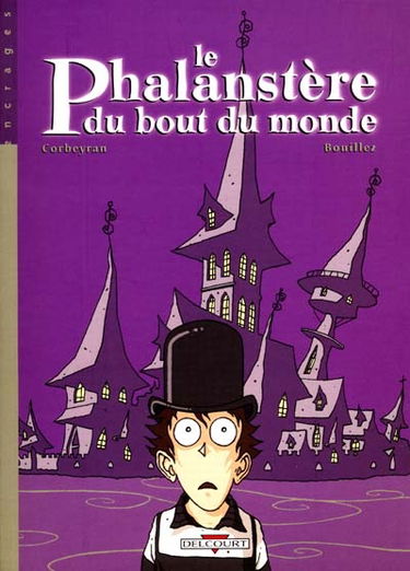 Le phalanstère du bout du monde