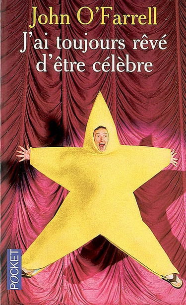 J'ai toujours rêvé d'être célèbre