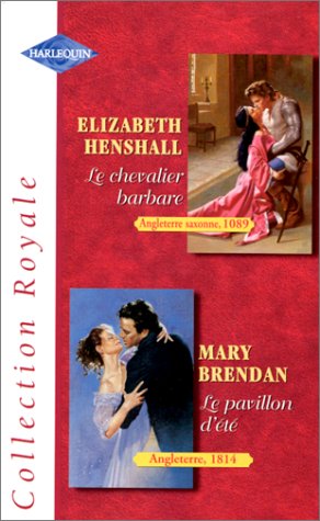 LE CHEVALIER BARBARE+PAVILLON D'ETE