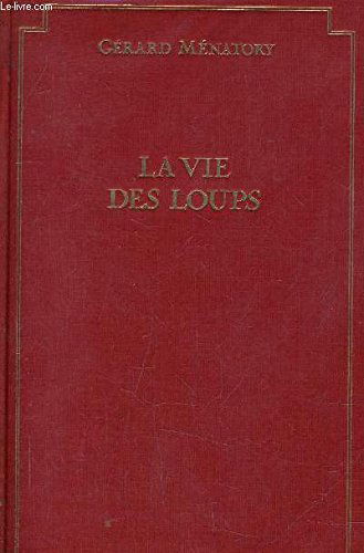 La vie des Loups.