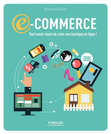 E-commerce : tout savoir avant de créer une boutigne en ligne !
