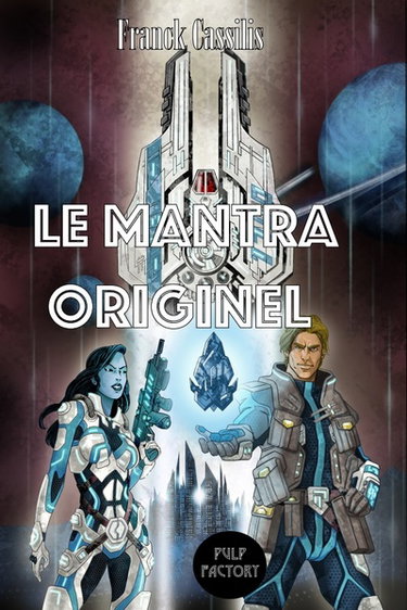 Couverture de Le mantra originel. La pègre de Mégalys