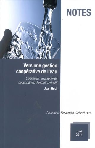 Vers une gestion coopérative de l'eau: L'utilisation des sociétés coopératives d'intérêt collectif