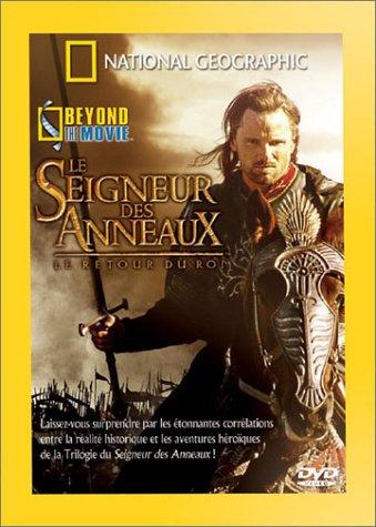 Couverture de National Geographic : Le Seigneur des Anneaux, le retour du Roi - Beyond the Movie