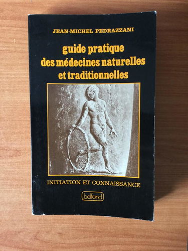 Guide pratique des médecines naturelles et traditionnelles
