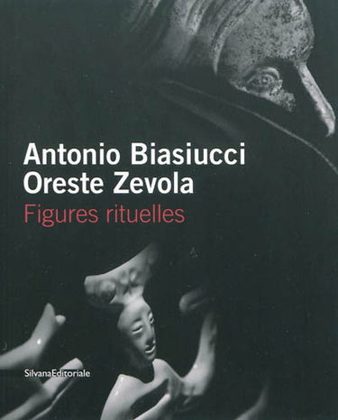 Antonio Biasiucci, Oreste Zevola : figures rituelles