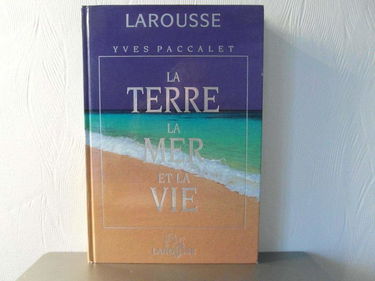 La terre et la vie, la mer et la vie