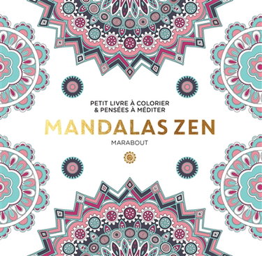 Couverture de Mandalas zen : petit livre à colorier & pensées à méditer